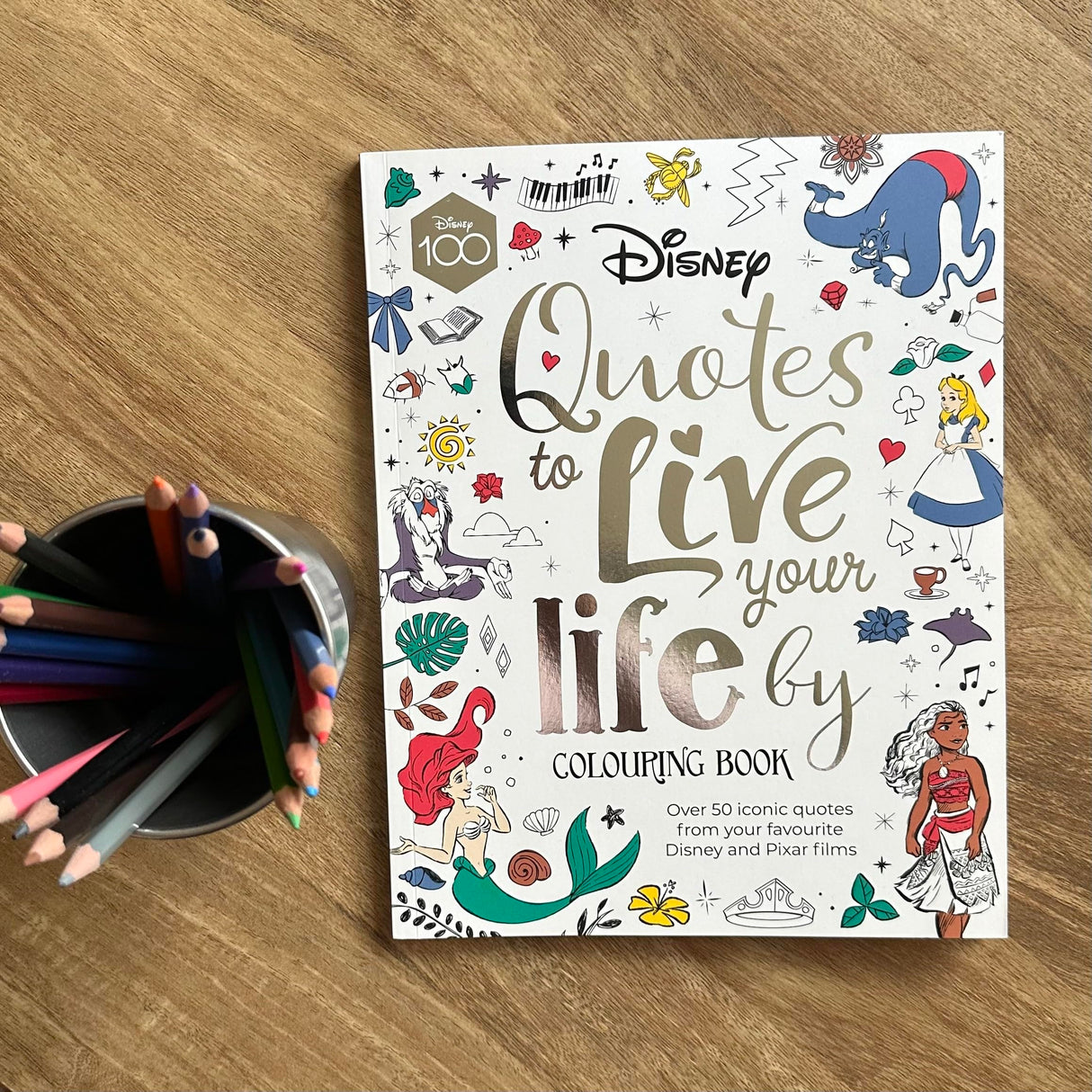 Disney Quotes to Live Your Life By Colouring Book: A collection of inspirational sayings and words of wisdom WoodArtSupply