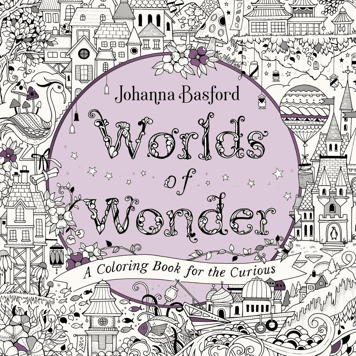 Worlds of Wonder: A Coloring Book for the Curious Random House Books for Young Readers