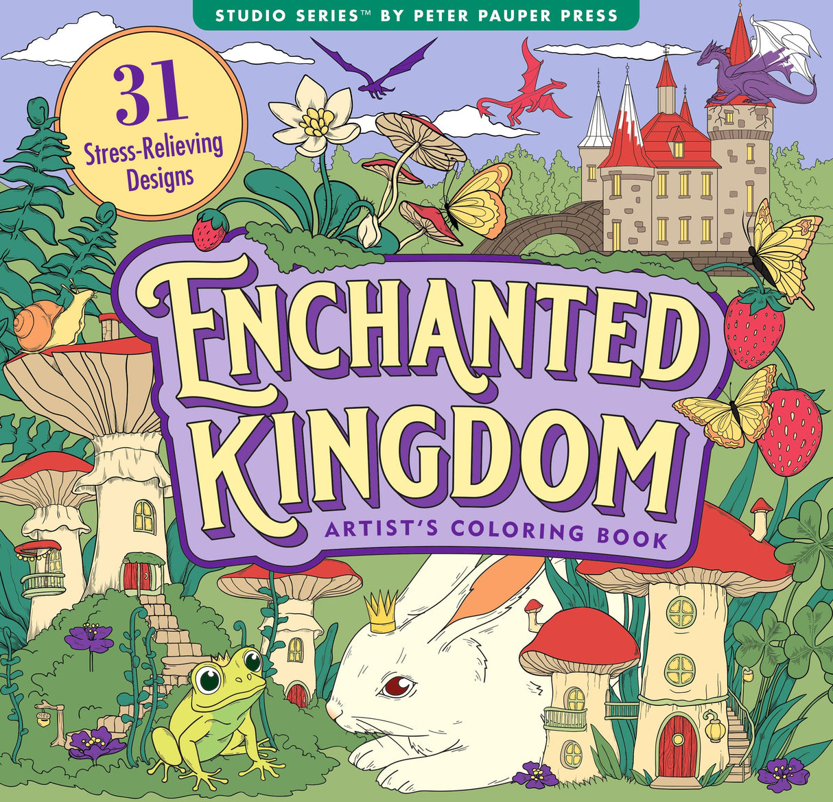 Enchanted Kingdom Adult Coloring Book (31 one-sided designs on thick paper) (Artist's Coloring Books) PETER PAUPER PRESS