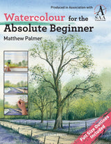 Watercolour for the Absolute Beginner: The Society for All Artists (ABSOLUTE BEGINNER ART) Search Press