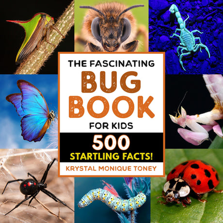 The Fascinating Bug Book for Kids: 500 Startling Facts! (Fascinating Facts) Callisto Kids