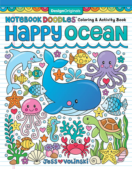 Notebook Doodles Happy Ocean: Coloring & Activity Book (Design Originals) 32 Designs of Whales, Dolphins, and More - Beginner-Friendly Inspiring Art Activities for Tweens, on Thick Perforated Paper Design Originals