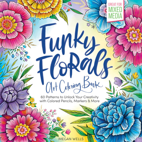 Funky Florals Art Coloring Book: 60 Patterns to Unlock Your Creativity with Colored Pencils, Markers & More WoodArtSupply