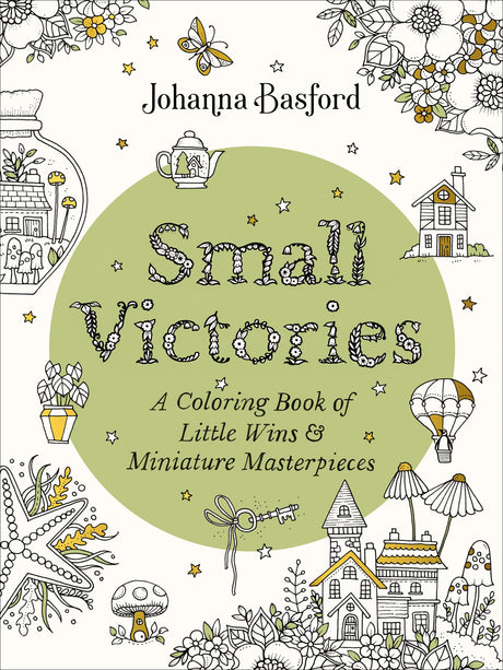 Small Victories: A Coloring Book of Little Wins and Miniature Masterpieces WoodArtSupply