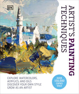 Artist's Painting Techniques: Explore Watercolors, Acrylics, and Oils. Discover Your Own Style. Grow as an Artist WoodArtSupply