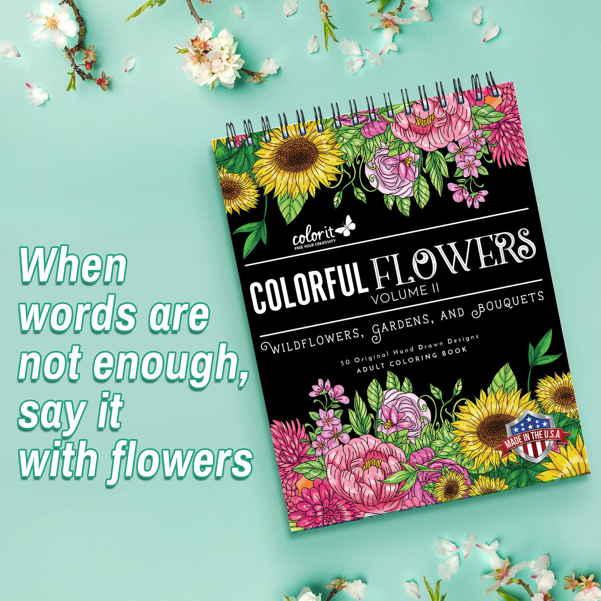 ColorIt Colorful Flowers Volume 2 Wildflowers, Gardens, and Bouquets Adult Coloring Book, 50 Original Designs, Thick Paper, Spiral Binding, USA Printed, Lay Flat Hardback Book Covers, Blotter Paper ColorIt