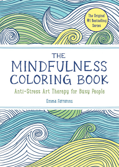 The Mindfulness Coloring Book: Relaxing, Anti-Stress Nature Patterns and Soothing Designs