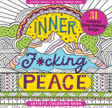 Inner Fucking Peace Adult Coloring Book (31 stress-relieving designs. Micro-perforated pages are easy to remove!) PETER PAUPER PRESS