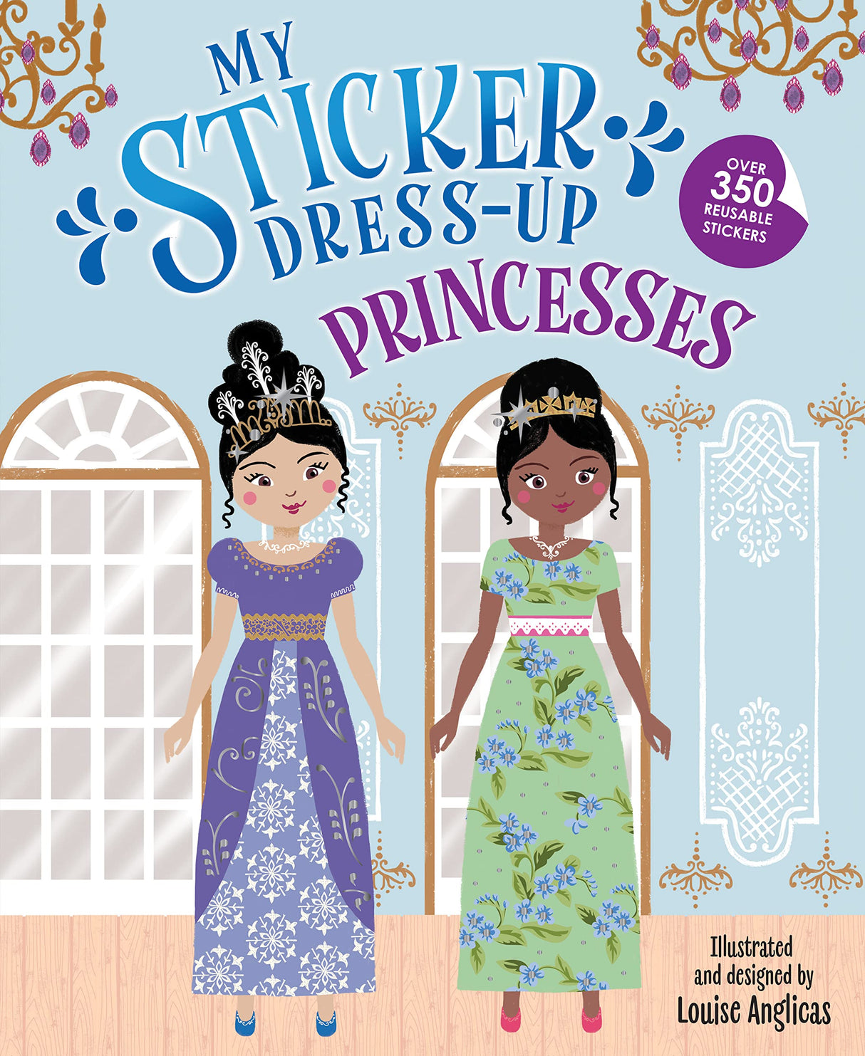 My Sticker Dress-Up: Princesses: Reusable Sticker Activity Book for Endless Creative Play! WoodArtSupply