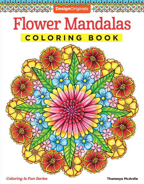 Flower Mandalas Coloring Book (Design Originals) 30 Beginner-Friendly & Relaxing Floral Art Activities on High-Quality Extra-Thick Perforated Paper that Resists Bleed Through (Coloring Is Fun) Design Originals