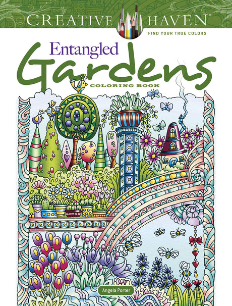 Creative Haven Entangled Gardens Coloring Book; Color, Frame And Create Your Own Floral Wall Art Decorations! (Adult Coloring Books: Flowers & Plants) Dover Publications