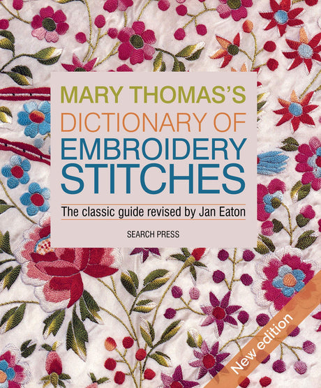 Mary Thomas's Dictionary of Embroidery Stitches: The Classic Guide Revised by Jan Eaton WoodArtSupply