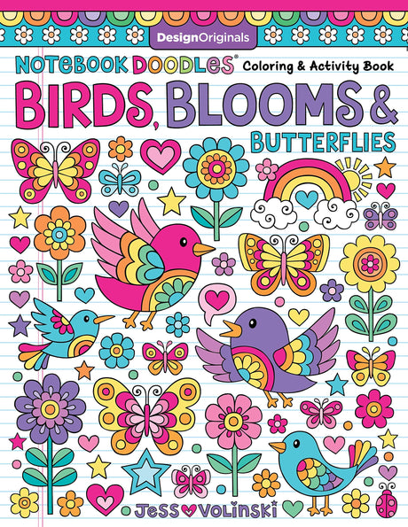 Notebook Doodles Birds, Blooms & Butterflies: Coloring & Activity Book (Design Originals) 32 Inspiring Designs and Beginner-Friendly Empowering Art Activities for Tweens, on Thick Perforated Paper Design Originals