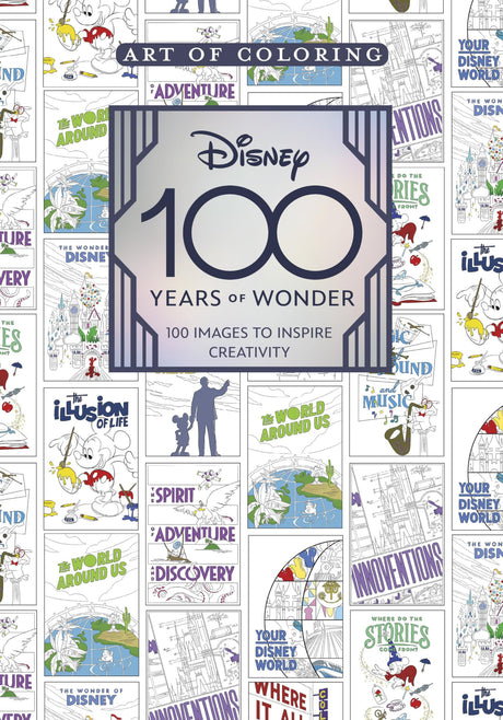 Art of Coloring: Disney 100 Years of Wonder: 100 Images to Inspire Creativity WoodArtSupply