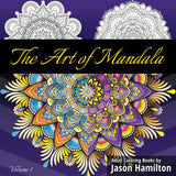 The Art of Mandala: Adult Coloring Book Featuring Beautiful Mandalas Designed to Soothe the Soul KAVNLON