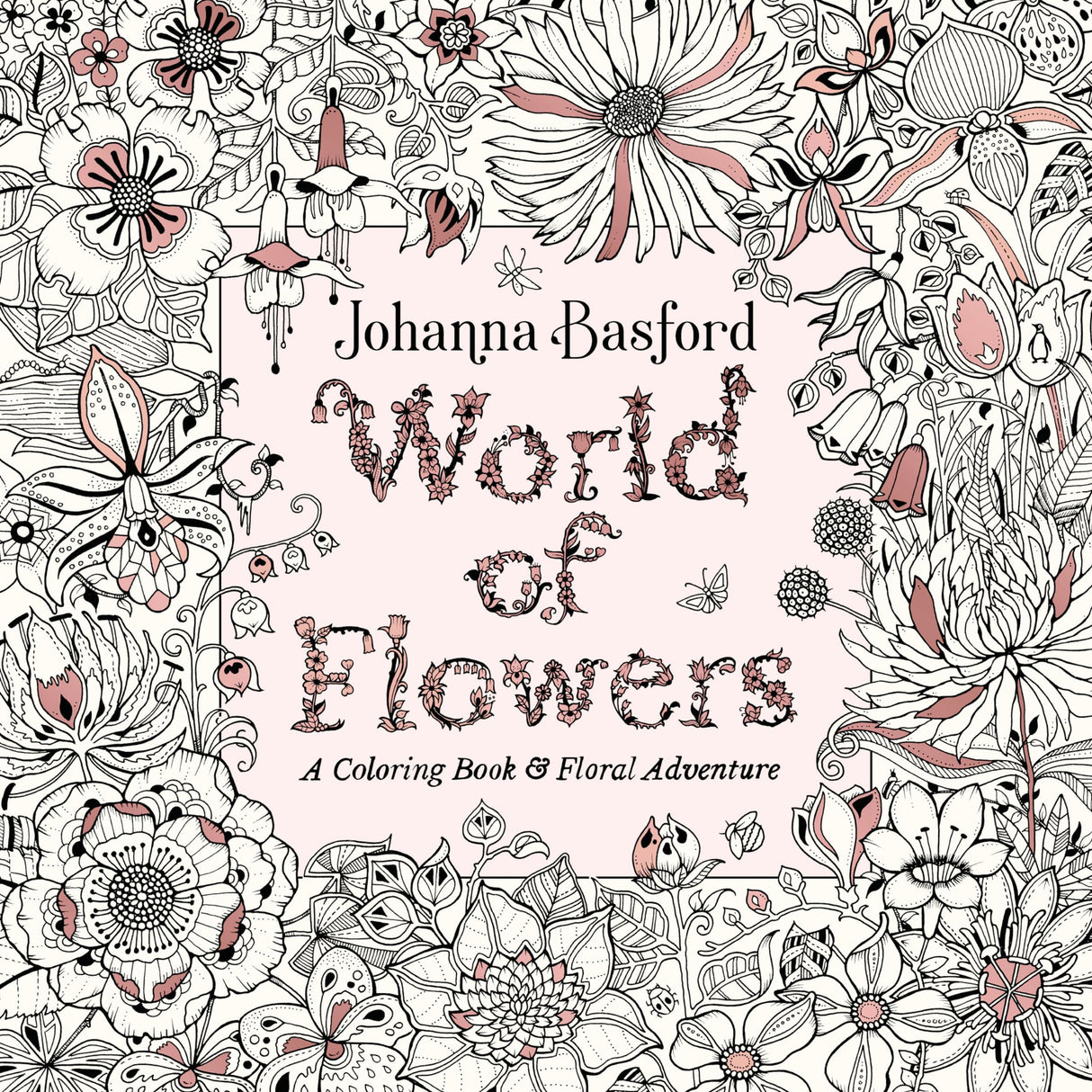 World of Flowers: A Coloring Book and Floral Adventure Random House Books for Young Readers