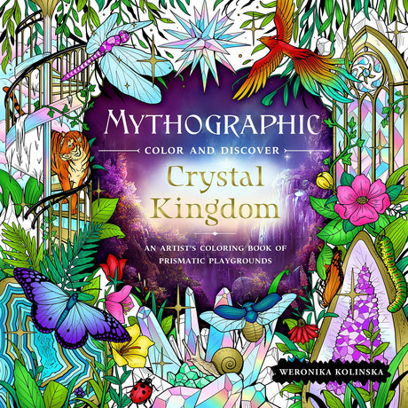Mythographic Color and Discover: Crystal Kingdom: An Artist’s Coloring Book of Prismatic Playgrounds WoodArtSupply