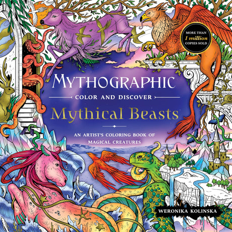 Mythographic Color and Discover: Mythical Beasts: An Artist’s Coloring Book of Magical Creatures WoodArtSupply