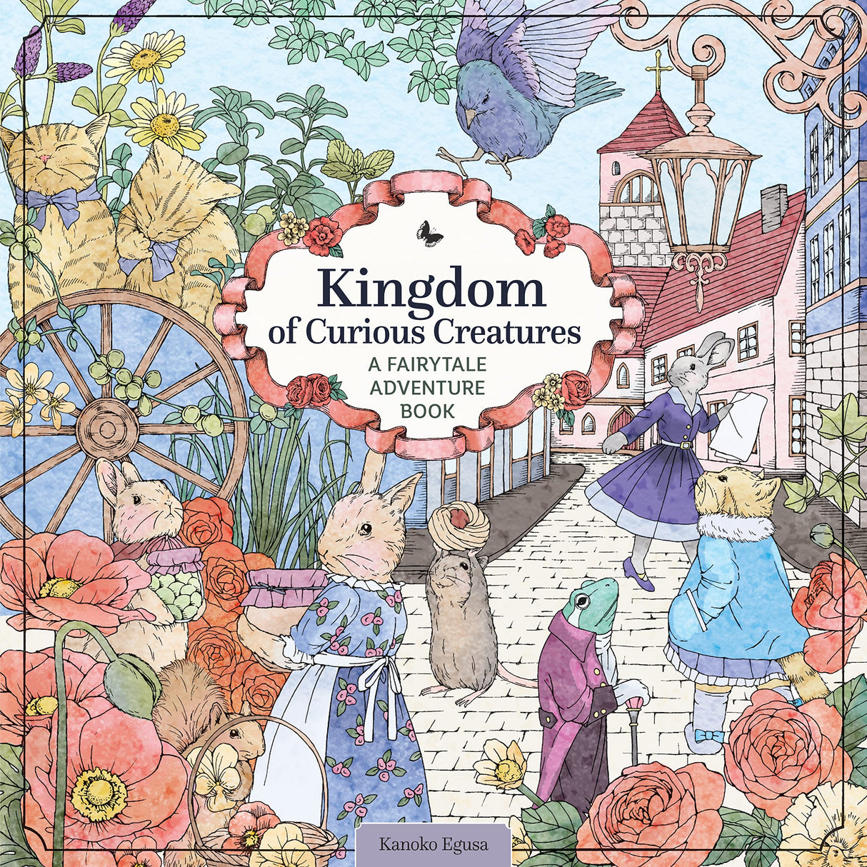 Kingdom of Curious Creatures: A Fairytale Adventure Book (Design Originals) Adult Coloring Book with 74 Line Art Designs of Whimsical Scenes and Personified Animals in a Charming and Magical Setting Design Originals
