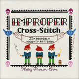 Improper Cross-Stitch: 35+ Properly Naughty Patterns St. Martin's Press