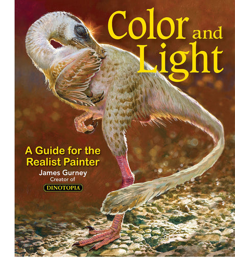 Color and Light: A Guide for the Realist Painter (Volume 2) (James Gurney Art) Andrews McMeel Publishing