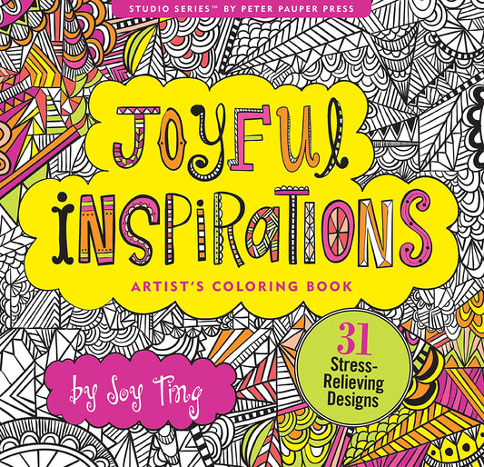 Joyful Inspirations Adult Coloring Book (31 stress-relieving designs) (Artists' Coloring Books)