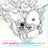 Pop Manga Coloring Book: A Surreal Journey Through a Cute, Curious, Bizarre, and Beautiful World Watson-Guptill