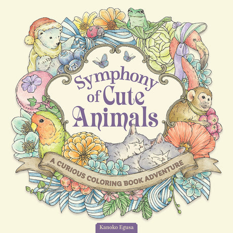 Symphony of Cute Animals: A Curious Coloring Book Adventure (Design Originals) Adult Coloring Book - 72 Fantasy Designs in a Magical Fairy-Tale-Inspired Setting [English Version of the Japanese Book] Design Originals