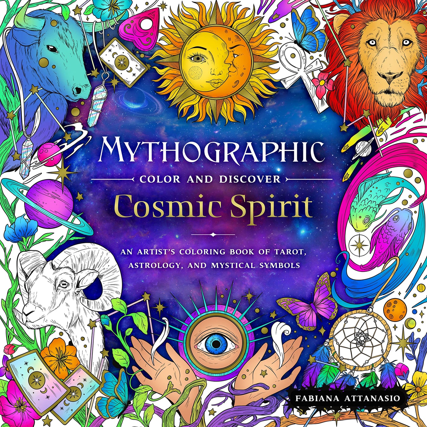 Mythographic Color and Discover: Cosmic Spirit: An Artist's Coloring Book of Tarot, Astrology, and Mystical Symbols