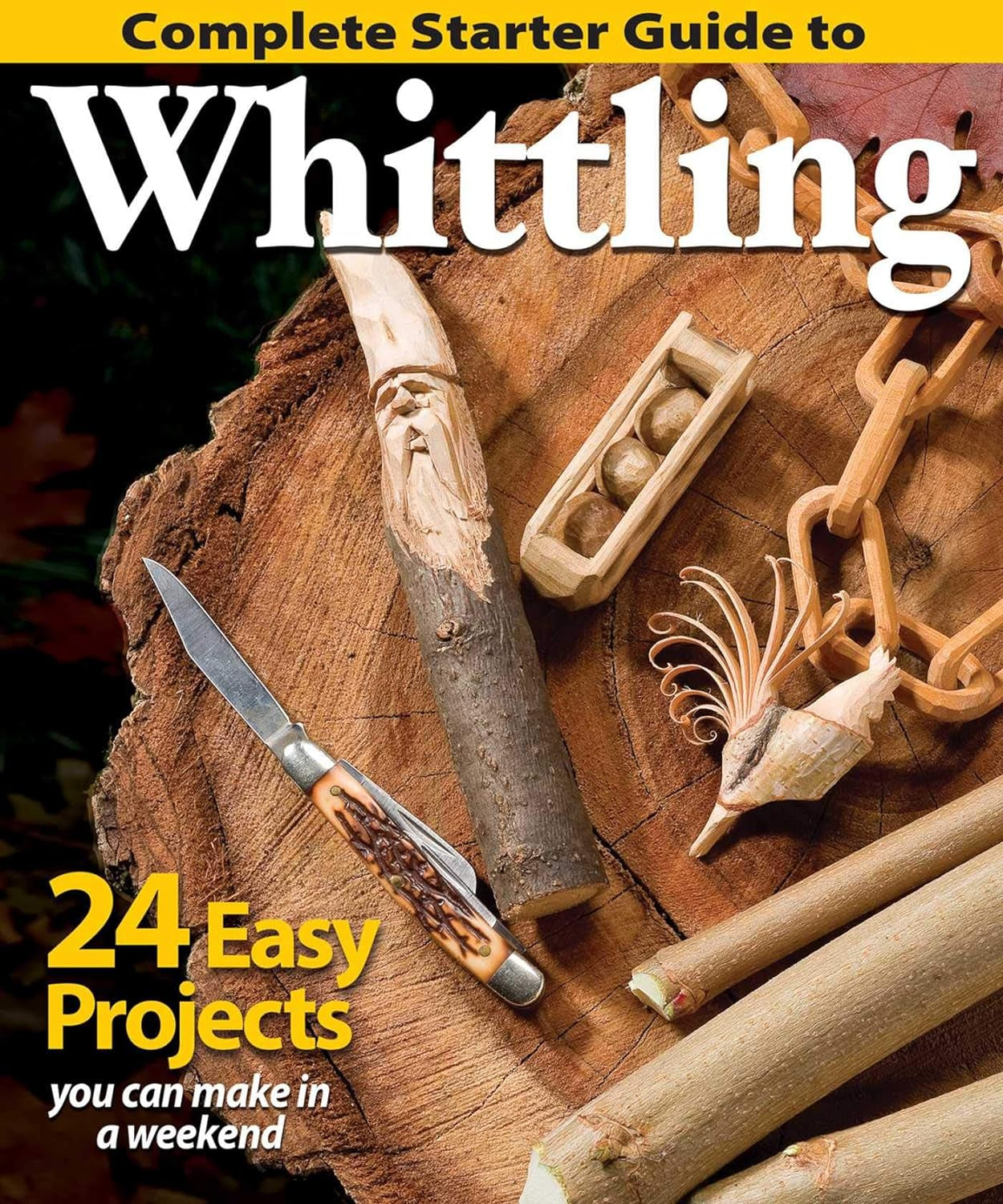 Complete Starter Guide to Whittling: 24 Easy Projects You Can Make in a Weekend (Fox Chapel Publishing) Beginner-Friendly Step-By-Step Instructions, WoodArtSupply