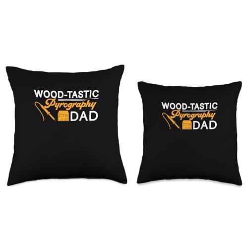 Pyrographer Artist & Woodburner Apparel For Men Woodburning Wood-Tastic Dad Funny Pyrography Throw Pillow, 16x16, Multicolor Pyrographer Artist & Woodburner Apparel For Men