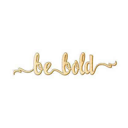 Woodums Be Bold Script Wood Sign Home Décor Wall Art for Gallery Wall - Unfinished 24" Wide x 5" Tall