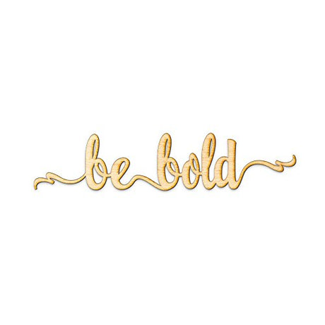 Woodums Be Bold Script Wood Sign Home Décor Wall Art for Gallery Wall - Unfinished 24" Wide x 5" Tall Woodums