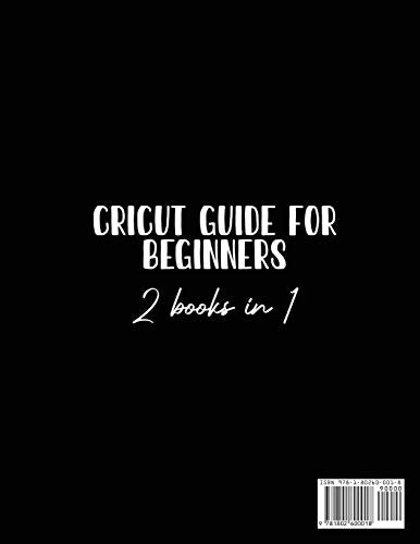 Cricut Guide For Beginners 2 Books In 1: The Complete Guide To Using Your Cricut Machine WoodArtSupply