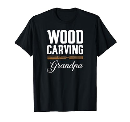 Wood Carving Grandpa Woodworking T-Shirt Gift for Carpenter