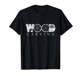 Wood Carving Carpenter Wood Working T-Shirt Teeladen