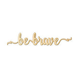 Woodums Be Brave Script Wood Sign Home Décor Wall Art for Gallery Wall - Unfinished 24" Wide x 5" Tall Woodums
