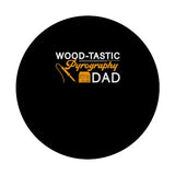 Woodburning Wood-tastic Pyrography Dad Funny Pyrography PopSockets Standard PopGrip Pyrographer Artist & Woodburner Apparel For Men
