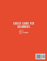 Cricut Guide For Beginners: Bases! Learn The Basics of DIY With Your Own Cricut Machine WoodArtSupply