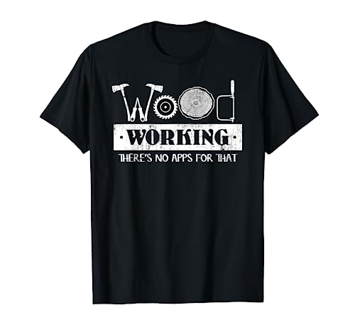 Woodworking Carving Carpenter Joiner Cabinet Woodworker T-Shirt Funny Woodworking Apparel