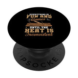 Woodburning The Heat Is Inconsistent Funny Pyrography PopSockets Standard PopGrip Pyrographer Artist & Woodburner Apparel For Men