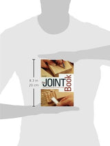 The Joint Book: The Complete Guide to Wood Joinery Chartwell Books