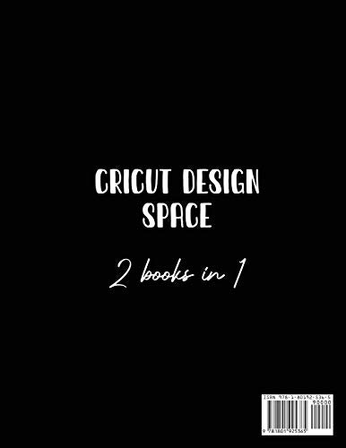 Cricut Design Space 2 Books in 1: The Complete Guide To Start Using Cricut Design Space Like a Pro - WoodArtSupply