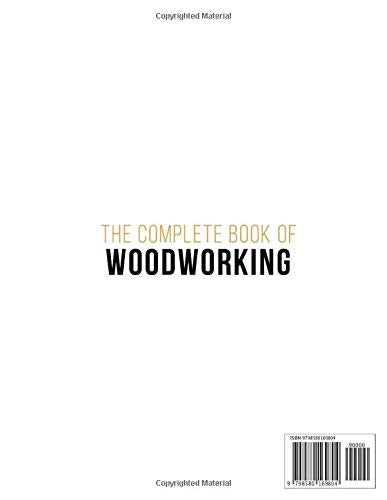 The Complete Book of Woodworking : 2 Books in 1 :: Woodworking Projects for Beginners and Outdoor Projects: The Ultímate Guide for Beginners to ... - WoodArtSupply