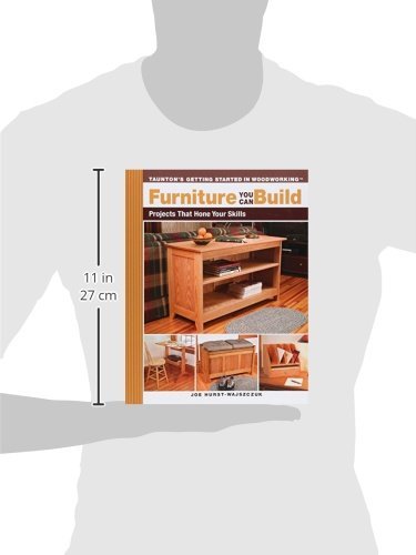 Furniture You Can Build: Projects that Hone Your Skills series (Getting Started in Woodworking)