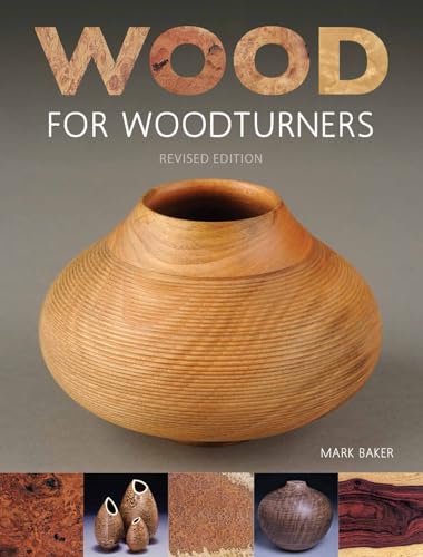 Wood for Woodturners (Revised Edition) - WoodArtSupply