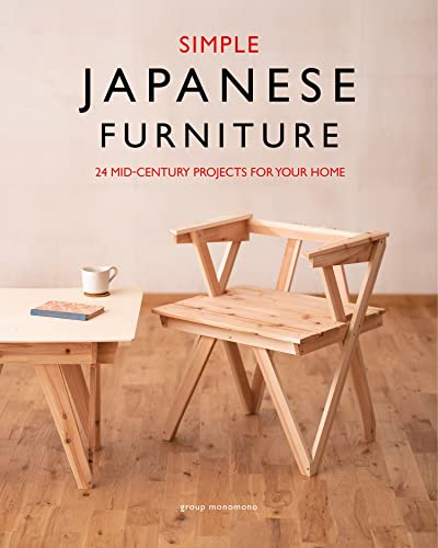 Simple Japanese Furniture: 24 Classic Step-By-Step Projects - WoodArtSupply