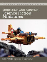 Modelling and Painting Science Fiction Miniatures (Crowood Wargaming Guides) WoodArtSupply