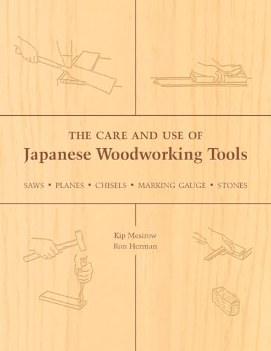 The Care and Use of Japanese Woodworking Tools: Saws, Planes, Chisels, Marking Gauges, Stones - WoodArtSupply