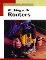 Working with Routers: The New Best of Fine Woodworking Taunton Press